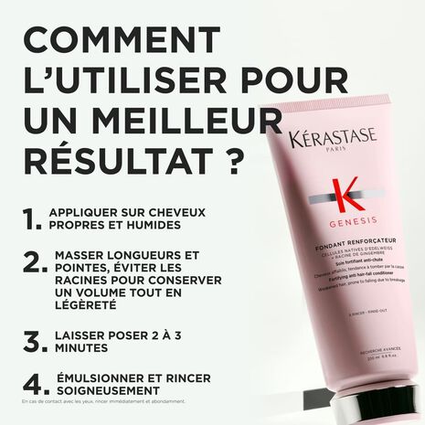 Conseil pour l’utilisation de l'après shampoing Fondant Renforçateur Genesis Kérastase - 200ml